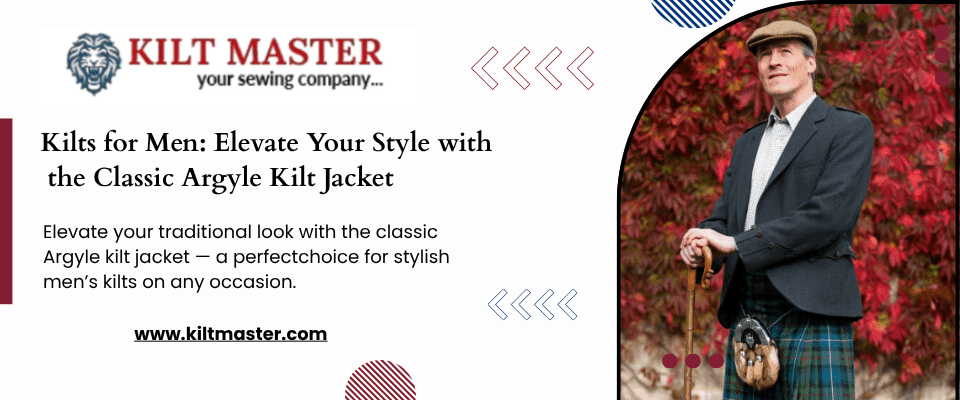 Kilts for Men: Elevate Your Style with the Classic Argyle Kilt Jacket
