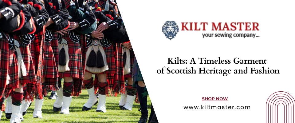 Kilts: A Timeless Garment of Scottish Heritage and Fashion