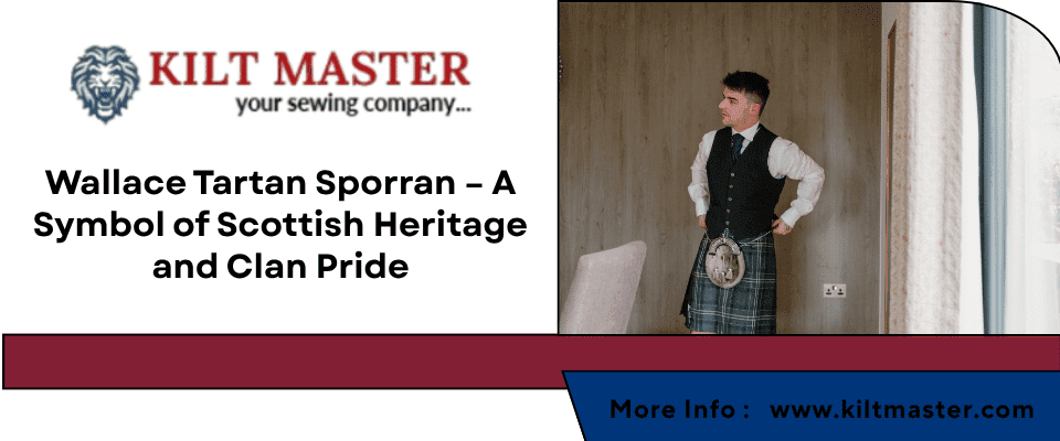 Wallace Tartan Sporran A Symbol of Scottish Heritage